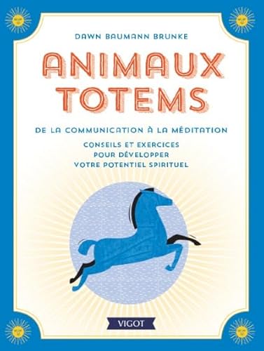 Imagen de archivo de Animaux totems de la communication  la mditation: conseils et exercices pour dvelopper votre potentiel spirituel a la venta por Librairie Th  la page