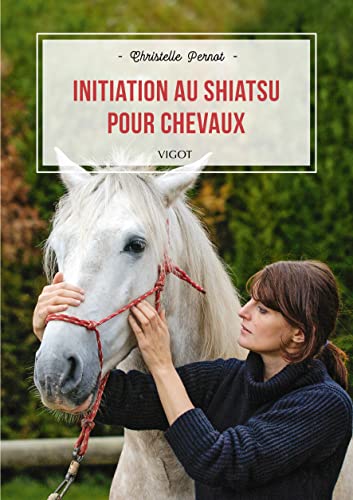 9782711425969: Initiation au shiatsu pour chevaux