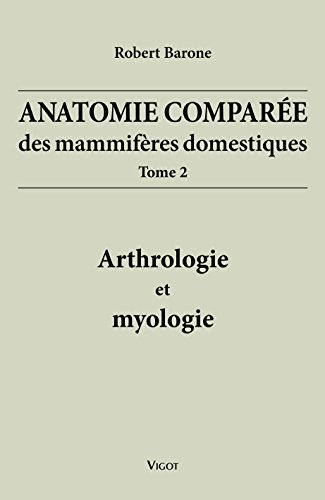 Stock image for Anatomie compre des mammifres domestiques: Tome 2, Arthrologie et myologie for sale by EPICERIE CULTURELLE