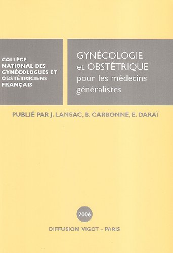 Beispielbild fr gyncologie et obsttrique pour les mdecins gnralistes 2006 zum Verkauf von Chapitre.com : livres et presse ancienne
