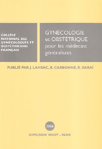 9782711482047: GYNECOLOGIE ET OBSTETRIQUE POUR LES MEDECINS GENERALISTES 2006