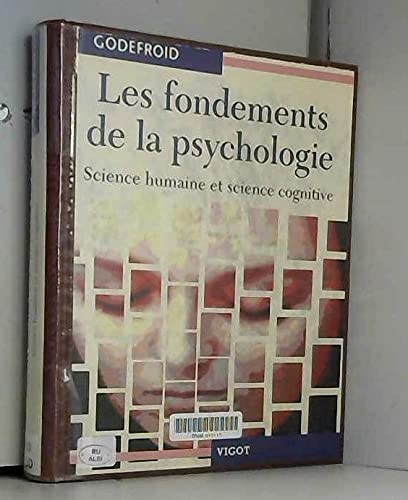 Beispielbild fr Les fondements de la psychologie, science humaine et science cognitive zum Verkauf von La bataille des livres