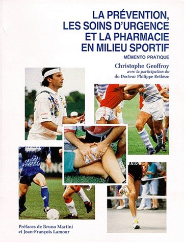 Stock image for La prévention, les soins d'urgence et la pharmacie en milieu sportif for sale by Ammareal