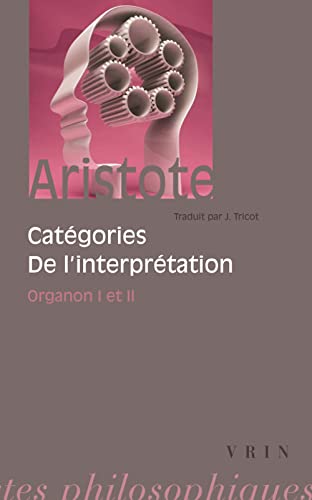 Beispielbild fr Catgories et De l'interprtation: Organon I et II zum Verkauf von Ammareal