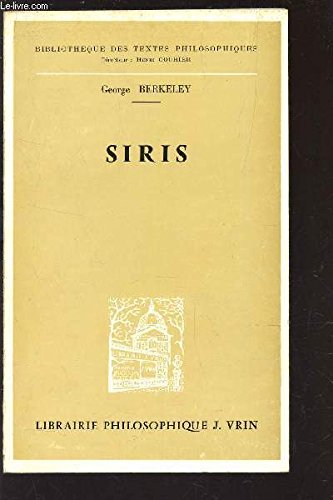 George Berkeley: Siris (Bibliotheque Des Textes Philosophiques) (French Edition) (9782711600656) by DuBois, P