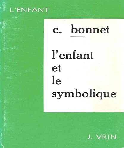 L'enfant et le symbolique. L'acces aux premieres structures semiotiques.