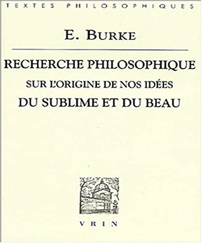 9782711600977: Recherche philosophique sur l'origine de nos ides du sublime et du beau (Bibliotheque Des Textes Philosophiques)