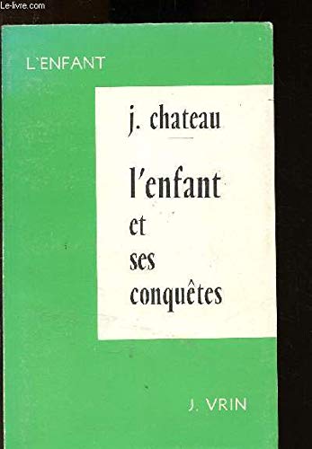 9782711601288: L'Enfant et ses conquêtes (1976)