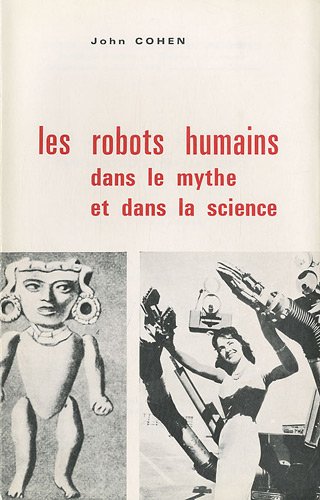 9782711601448: Les Robots Humains Dans Le Mythe Et Dans La Science