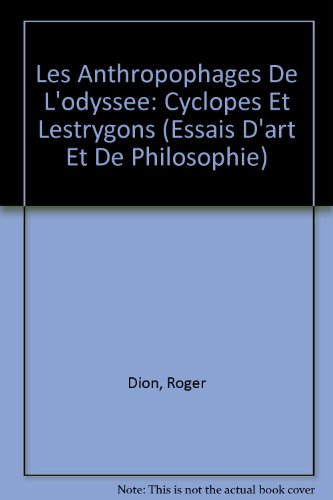 Beispielbild fr Les Anthropophages de l'Odyssee: Cyclopes Et Lestrygons (Essais D'Art Et de Philosophie) (French Edition) zum Verkauf von Gallix