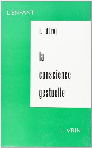 Beispielbild fr La Conscience Gestuelle (L'Enfant) (French Edition) zum Verkauf von Gallix