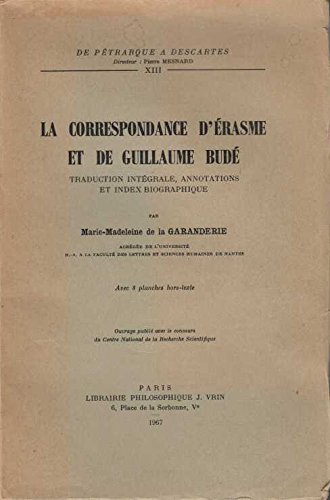 9782711602339: La Correspondance d'Erasme Et de Guillaume Bude (de Petrarque a Descartes) (French Edition)