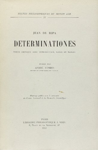 Beispielbild fr Jean de Ripa: Determinationes (Textes Philosophiques Du Moyen-Age) (French Edition) zum Verkauf von Gallix