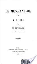 Imagen de archivo de Le Messianisme de Virgile (Etudes de Philosophie Medievale) (French Edition) a la venta por Swan Trading Company