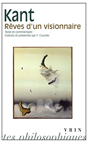 Reves d'Un Visionnaire (Bibliotheque Des Textes Philosophiques - Poche) (French Edition) (9782711604371) by Kant, Emmanuel