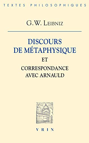 9782711604821: Discours de mtaphysique et correspondance avec Arnauld (Bibliotheque Des Textes Philosophiques)