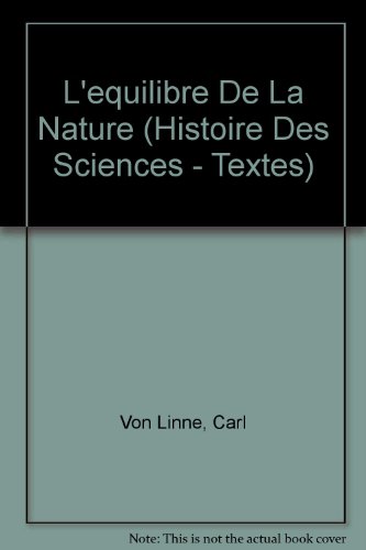 Beispielbild fr L'Equilibre de la Nature (Histoire Des Sciences - Textes) (French Edition) zum Verkauf von Gallix