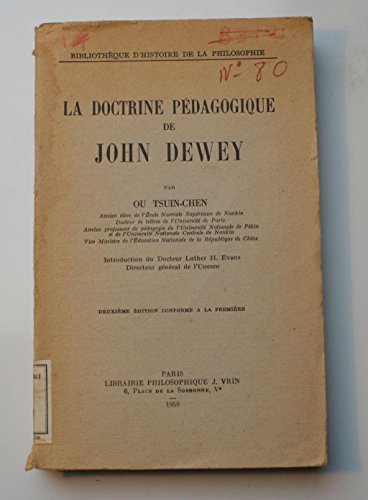 Beispielbild fr La Doctrine Pedagogique de John Dewey (Bibliotheque D'Histoire de la Philosophie) (French Edition) zum Verkauf von Gallix