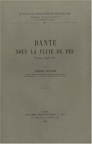 Beispielbild fr Dante Sous La Pluie de Feu (Enfer, Chant XV) (Etudes de Philosophie Medievale) (French Edition) zum Verkauf von Gallix