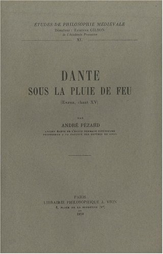 9782711605996: Dante Sous La Pluie de Feu (Enfer, Chant XV): 40 (Etudes de Philosophie Medievale)