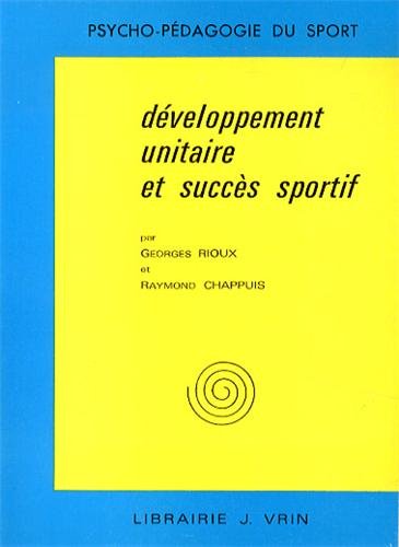 Imagen de archivo de Developpement Unitaire Et Succes Sportif (Psycho-Pedagogie Du Sport) (French Edition) a la venta por Gallix
