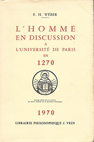 Beispielbild fr L'Homme En Discussion a l'Universite de Paris En 1270 (Bibliotheque Thomiste) (French Edition) zum Verkauf von Gallix