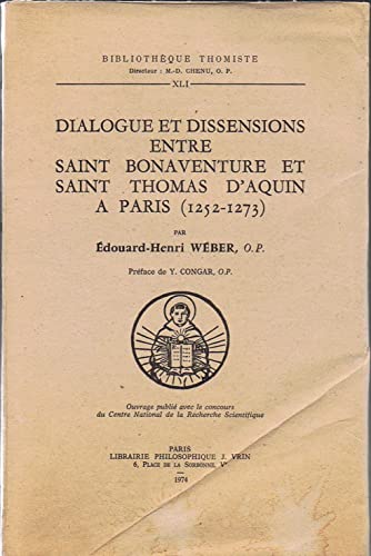 Beispielbild fr Dialogue et dissensions entre saint Bonaventure et saint Thomas d'Aquin a Paris, 1252-1273 zum Verkauf von Gallix