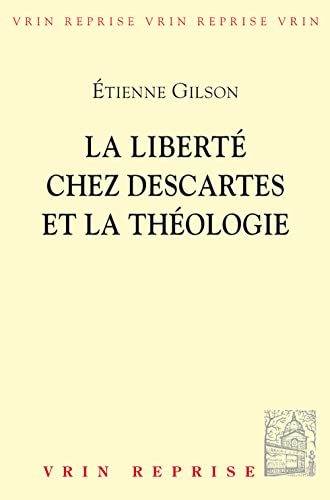 Stock image for La Liberte Chez Descartes Et la Theologie (Bibliotheque D'Histoire de la Philosophie) (French Edition) for sale by HPB-Red