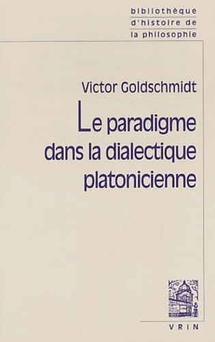 Imagen de archivo de paradigme dans la dialectique platonicienne a la venta por ISD LLC