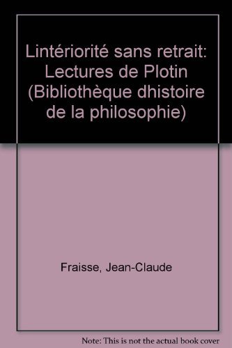 Imagen de archivo de L'interiorite sans retrait Lectures de Plotin (French Edition) a la venta por Ann Becker