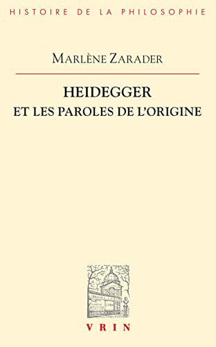 9782711608997: Heidegger et les paroles de l'origine (Bibliotheque D'histoire De La Philosophie)