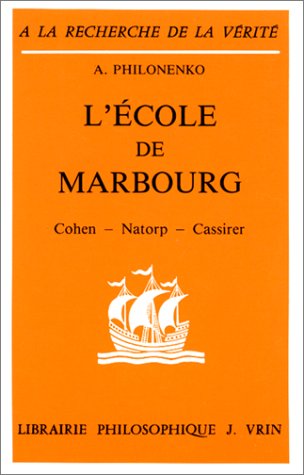9782711609925: L'ecole de marbourg: Cohen - Natorp - Cassirer