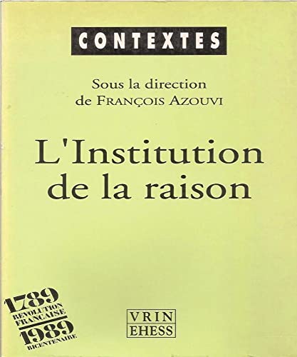 Stock image for L'Institution de la Raison: La Revolution Culturelle de Thermidor for sale by ThriftBooks-Atlanta