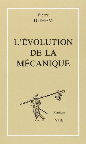 Beispielbild fr L'Evolution de la Mecanique Et Autres Textes (Mathesis) (French Edition) zum Verkauf von Gallix