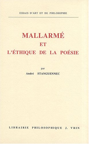 Beispielbild fr Mallarme Et L'ethique De La Poesie (Essais D'Art Et de Philosophie) (French Edition) [FRENCH LANGUAGE - Soft Cover ] zum Verkauf von booksXpress