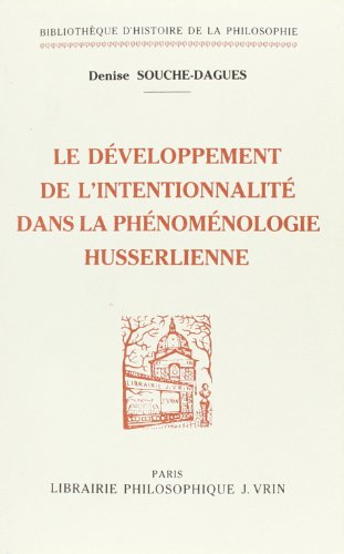 Imagen de archivo de Le Developpement de l'Intentionnalite Dans La Phenomenologie Husserlienne (Bibliotheque D'Histoire de la Philosophie) (French Edition) [FRENCH LANGUAGE - Soft Cover ] a la venta por booksXpress