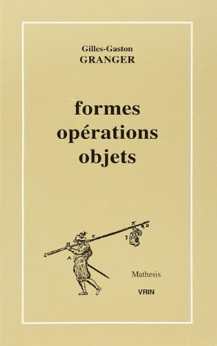Beispielbild fr Formes, Operations, Objets (Mathesis) (French Edition) zum Verkauf von Gallix