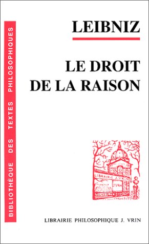 Stock image for Gottfried Wilhelm Leibniz: Le Droit de la Raison for sale by ThriftBooks-Atlanta