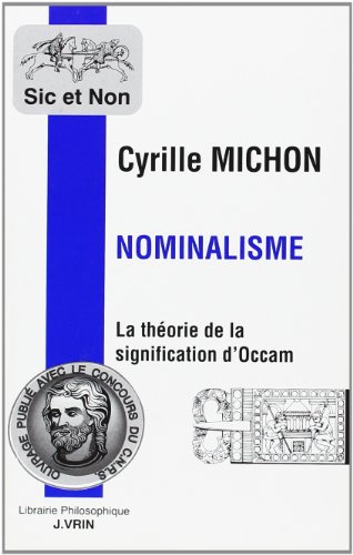 Beispielbild fr Nominalisme: La Theorie de la Signification de Guillaume d'Occam (Sic Et Non) (French Edition) zum Verkauf von Gallix