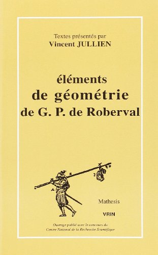 Elements De Geometrie De G.P. De Roberval