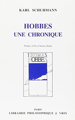 Imagen de archivo de Hobbes une chronique: Cheminement de sa pense et de sa vie a la venta por Ammareal