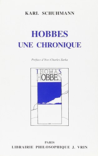 Hobbes Une Chronique (Bibliotheque D'Histoire de la Philosophie) (French Edition) (9782711612833) by Schuhmann, Karl