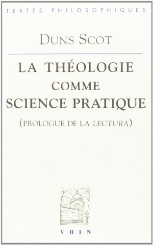 La theologie comme science pratique (Prologue de la Lectura)