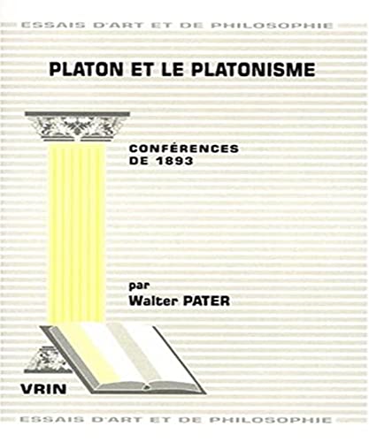 Beispielbild fr Platon Et Le Platonisme: Conferences de 1893 (Essais D'Art Et de Philosophie) (French Edition) zum Verkauf von STUDIO-LIVRES