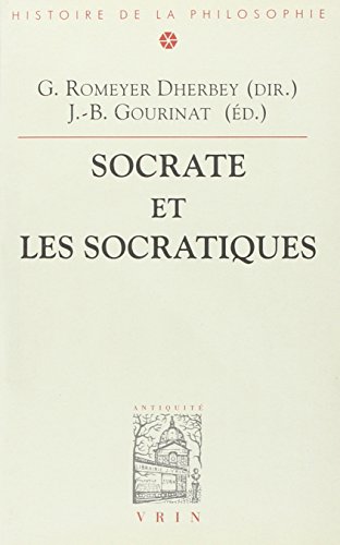 9782711614578: Socrate Et Les Socratiques (Bibliotheque D'Histoire de la Philosophie)
