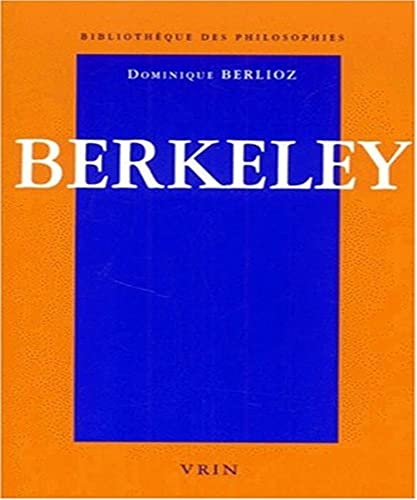 Berkeley: Un Nominalisme Realiste (Bibliotheque Des Philosophies)