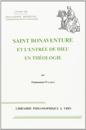 Saint Bonaventure et l'entree de Dieu en theologie