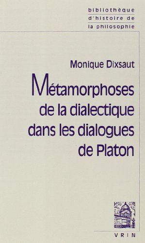 Beispielbild fr Metamorphoses de la dialectique dans les dialogues de Platon zum Verkauf von ISD LLC