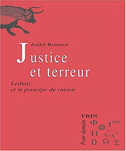 Beispielbild fr Justice Et Terreur: Leibniz Et Le Principe de Raison (Pour Demain) (French Edition) zum Verkauf von Gallix