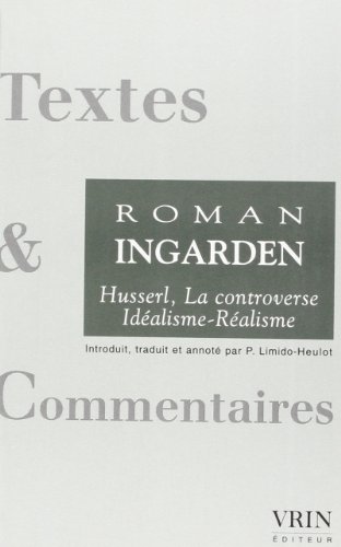 9782711615315: Husserl - La Controverse Idealisme-Realisme (1918-1969) (Textes Et Commentaires) (French Edition)